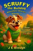 Scruffy the Bulldog Adventure Stories (Scruffy Adventure Series, #1) (eBook, ePUB)