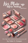 Her Make up Before Make up : Adult Version (eBook, ePUB) Her Make up Before Make up : Adult Version (eBook, ePUB)