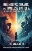 Boundless Dreams and Timeless Battles: A Journey Through Realities (eBook, ePUB) Boundless Dreams and Timeless Battles: A Journey Through Realities (eBook, ePUB)