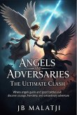 Angels and Adversaries: The Ultimate Clash (eBook, ePUB) Angels and Adversaries: The Ultimate Clash (eBook, ePUB)
