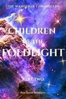 Children of the Foldlight-Part Two (The Archive of Unfinished Tomorrows, #9) (eBook, ePUB) - Sobelow, Asa Bove