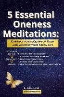 5 Essential Oneness Meditations (eBook, ePUB) - Richbeck