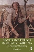 Cover Myths and Heroes in Creative Writing (eBook, ePUB)