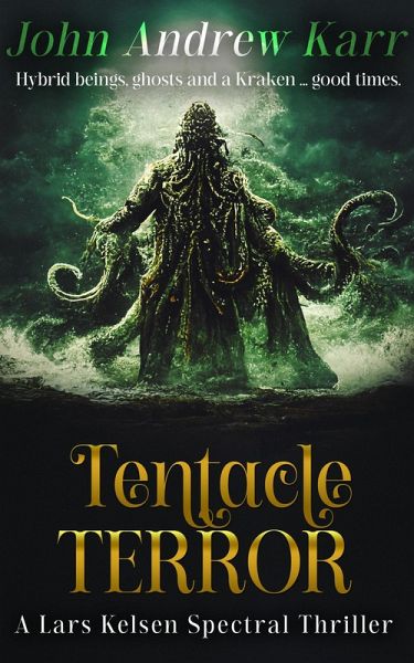 Tentacle Terror: A Lars Kelsen Spectral Thriller (eBook, ePUB)