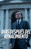 Días Después Del Renacimiento (eBook, ePUB)