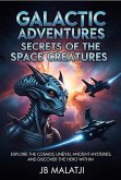 Galactic Adventures: Secrets of the Space Creatures (eBook, ePUB) Galactic Adventures: Secrets of the Space Creatures (eBook, ePUB)