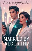 Married by Algorithm (eBook, ePUB)