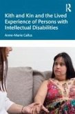 Kith and Kin and the Lived Experience of Persons with Intellectual Disabilities (eBook, ePUB) Kith and Kin and the Lived Experience of Persons with Intellectual Disabilities (eBook, ePUB)