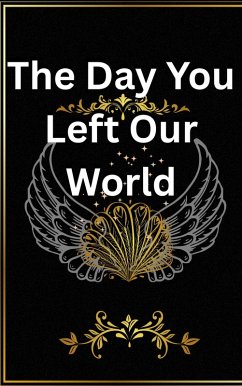 Cover The Day You Left Our World (eBook, ePUB)