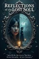 Cover Reflections of the Lost Soul (eBook, ePUB)