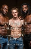 Deep Drive, Dark Lust: Shane's BBC Bargain (BBC Hunter, #4) (eBook, ePUB)