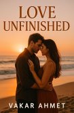 Love Unfinished (eBook, ePUB) Love Unfinished (eBook, ePUB)