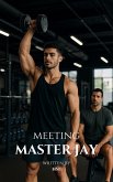 Meeting Master Jay (eBook, ePUB)