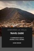 Andorra la Vella Travel Guide: A Comprehensive Guide to Andorra la Vella, Andorra. (eBook, ePUB) Andorra la Vella Travel Guide: A Comprehensive Guide to Andorra la Vella, Andorra. (eBook, ePUB)