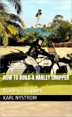 How to Build a HARLEY CHOPPER (eBook, ePUB) How to Build a HARLEY CHOPPER (eBook, ePUB)