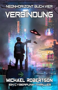 Cover Verbindung: Neonhorizont Buch Vier - Ein Cyberpunk-Thriller (eBook, ePUB)