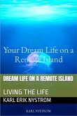 Your Dream Life on a Remote Island (eBook, ePUB)