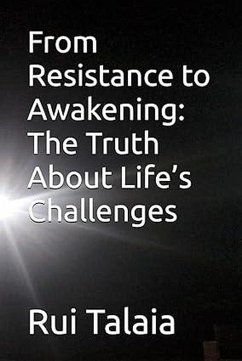 Cover From Resistance to Awakening: The Truth About Life's Challenges (eBook, ePUB)