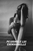 Pe Urmele Lui Emmanuelle (Mini-Roman Erotic) (eBook, ePUB)