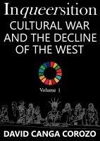 Cover Inqueersition: Cultural War and the Decline of the West - David Canga Corozo (Volume 1) (eBook, ePUB)