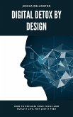 Digital Detox by Design (eBook, ePUB) Digital Detox by Design (eBook, ePUB)