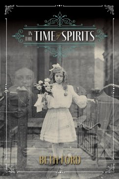 In the Time of Spirits (eBook, ePUB) - Ford, Beth In the Time of Spirits (eBook, ePUB) - Ford, Beth