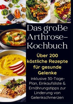 Cover Das große Arthrose-Kochbuch über 200 köstliche Rezepte für gesunde Gelenke