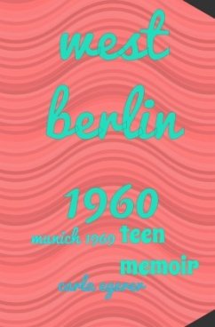 Cover West Berlin 1960 teen memoir Munich 1969