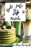 Heute gibt es - Matcha Heute gibt es - Matcha