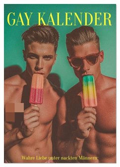 Gay Kalender - Wahre Liebe unter nackten Männern (Wandkalender 2026 DIN A4 hoch), CALVENDO Monatskalender