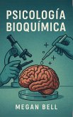 Psicología Bioquímica (Taking Care of You, #1) (eBook, ePUB) Psicología Bioquímica (Taking Care of You, #1) (eBook, ePUB)