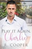 Play It Again, Charlie (eBook, ePUB) Play It Again, Charlie (eBook, ePUB)
