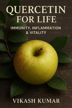 Cover Quercetin for Life: Immunity, Inflammation & Vitality (eBook, ePUB)