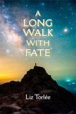 A Long Walk With Fate (eBook, ePUB) A Long Walk With Fate (eBook, ePUB)