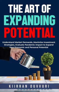 The Art of Expanding Potential (eBook, ePUB) - Duvvuri, Kiirran