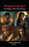 Mayamanjiri   The Magic of the Chosen Four (eBook, ePUB)