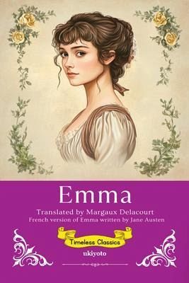 Emma French Version Timeless Classics (eBook, ePUB) Emma French Version Timeless Classics (eBook, ePUB)