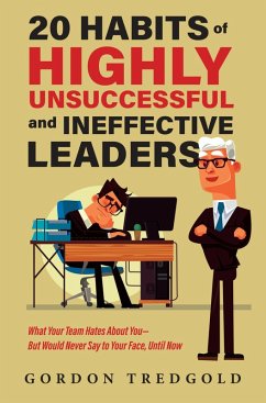 Cover 20 Habits of Highly Unsuccessful and Ineffective Leaders (eBook, ePUB)