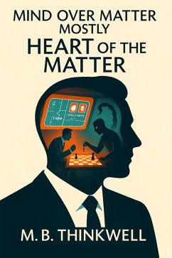 Cover Mind Over Matter (Mostly): Heart of the Matter (eBook, ePUB)