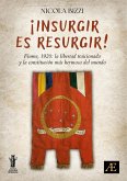 ¡Insurgir es Resurgir! (eBook, ePUB) ¡Insurgir es Resurgir! (eBook, ePUB)