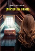 Le avventure della psicologa Sofia - Vol. 4: Una psicologa in giallo (eBook, ePUB)