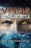 Virus-Earth's Last Battle (Virus/Earth II, #2) (eBook, ePUB)