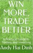 Win More, Trade Better: A Practical... - Bild 1
