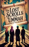 The Lost Scrolls of the Ummah (Young Adult Fiction: Religious - Muslim, #7) (eBook, ePUB) The Lost Scrolls of the Ummah (Young Adult Fiction: Religious - Muslim, #7) (eBook, ePUB)