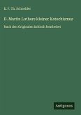 D. Martin Luthers kleiner Katechismus D. Martin Luthers kleiner Katechismus