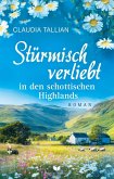 Stürmisch verliebt in den schottischen Highlands (Verliebt in Schottland 5)