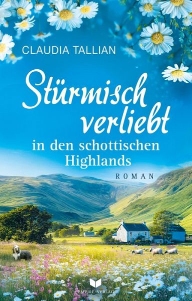 Stürmisch verliebt in den schottischen Highlands (Verliebt in Schottland 5) Stürmisch verliebt in den schottischen Highlands (Verliebt in Schottland 5)