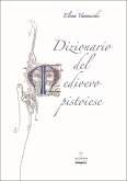Dizionario del Medioevo pistoiese Dizionario del Medioevo pistoiese