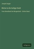 Blicke in die heilige Stadt