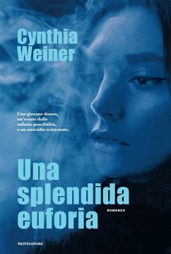 Una splendida euforia - Weiner, Cynthia